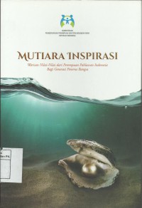 Mutiara Inspirasi (Warisan Nilai-Nilai Dari Perempuan Pahlawan Indonesia Bagi Generasi Penerus Bangsa)