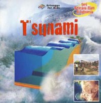 Seri Bencana Alam Di Indonesia : Tsunami