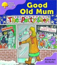 Ort (Stage 1+ Pat. Stories) : Good Old Mum