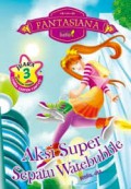 Fantasiana : Aksi Super Sepatu Watebubble