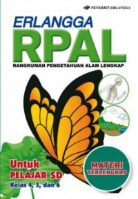 Rpal (Rangkuman Pengetahuan Alam Lengkap) Untuk Pelajar Sd Kelas 4, 5, Dan 6