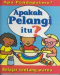 Seri Apa Pendapatmu : Apakah Pelangi Itu?