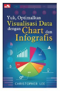 Yuk, Optimalkan Visualisasi Data Dengan Chart Dan Infografis