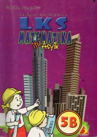 Lks Matematika Itu Asyik (5B)