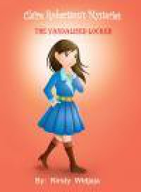 The Young Writer : Claire Robertson'S Mysteries ( The Vandalised Locker )