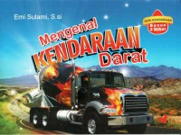 Seri Kendaraan : Mengenal Kendaraan Darat