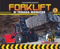 Tim Super Kreatif : Forklift Si Tenaga Monster