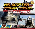 Helikopter Dan Pesawat Terbang Buatan Indonesia