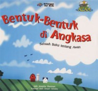 Segala Hal Ttg Alam : Bentuk-Bentuk Di Angkasa