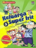 Keluarga Super Irit 5 : Lomba Keluarga Irit (Seri Belajar Mengelola Uang)