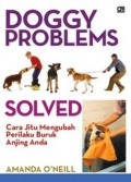 Doggy Problems Solved (Cara Jitu Mengubah Perilaku Buruk Anjing Anda)