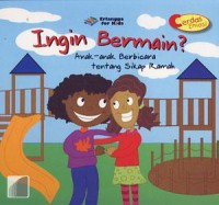 Cerdas Emosi : Ingin Bermain ?