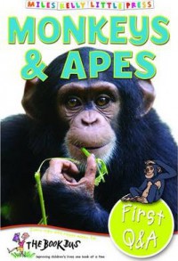 Miles Kelly (First Q & A) : Monkeys & Apes