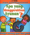 Seri Apa Pendapatmu : Apa Yang Menggerakkan Ayunan ?