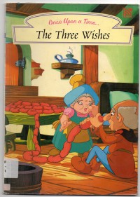 Once Upon A Time : The Three Wishes