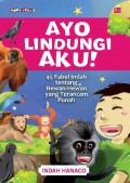 Ayo Lindungi Aku! (45 Fabel Tentang Hewan-Hewan Yang Terancam Punah)