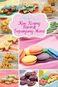 150 Resep Kue Kering Favorit Sepanjang Masa