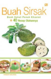 Buah Sirsak (Buah Sehat Penuh Khasiat + 40 Resep Olahannya)