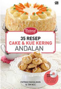 Natural Cooking Club : 35 Resep Cake & Kue Kering Andalan (+Cd)