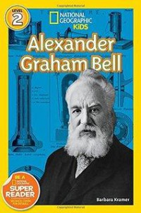 National Geographic Kids Level 2 : Alexander Graham Bell