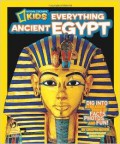 National Geographic Kids : Everything Ancient Egypt