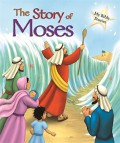 My Bible Stories : The Story Of Moses