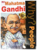 Why? People - Mahatma Gandhi