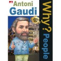 Why? People - Antoni Gaudi