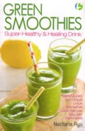 Green Smoothies. Super - Healthy & Healing Drink