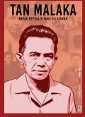 Seri Buku Tempo : Tan Malaka. Bapak Republik Yang Dilupakan