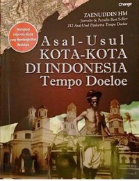 Asal-Usul Kota-Kota Di Indonesia Tempo Doeloe