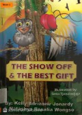 The Show Off & The Best Gift