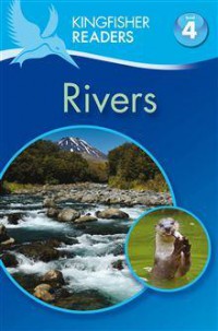 Kingfisher Readers Level 4 : Rivers