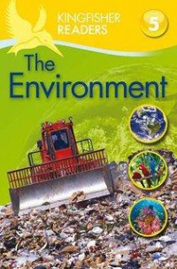 Kingfisher Readers Level 5 : The Environment