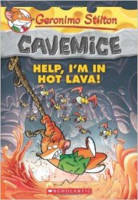 Geronimo Stilton Cavemice 3 : Help I'M In Hot Lava!