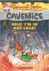 Geronimo Stilton Cavemice 3 : Help I'M In Hot Lava!