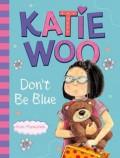 Katie Woo Don'T Be Blue