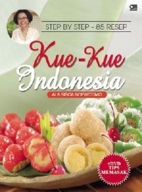 Step By Step - 85 Resep : Kue-Kue Indonesia