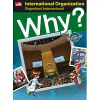 Why? Social Science Comic : International Organization (Organisasi Internasional)