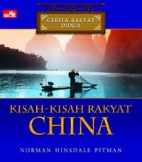 Cerita Rakyat Dunia : Kisah-Kisah Rakyat China