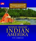 Cerita Rakyat Dunia : Kisah-Kisah Indian Amerika