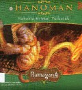 Ramayana (4) : Hanoman. Rahasia Kristal Terkutuk