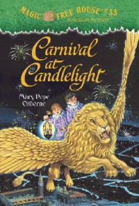 Magic Tree House 33 (A Merlin Mission) : Carnival At Candlelight