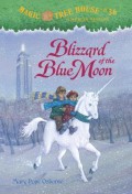 Magic Tree House 36 (A Merlin Mission) : Blizzard Of The Blue Moon