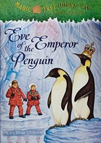 Magic Tree House 40 (A Merlin Mission) : Eve Of The Emperor Penguin