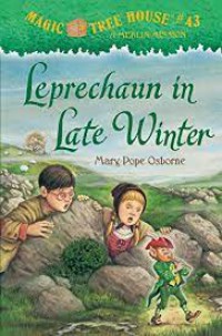 Magic Tree House 43 (A Merlin Mission) : Leprechaun In Late Winter