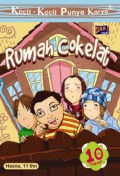 Kecil-Kecil Punya Karya : Rumah Cokelat