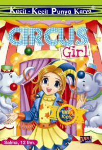 Kecil-Kecil Punya Karya : Circus Girl