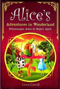 Alice'S Adventures In Wonderland (Petualangan Alice Di Negeri Ajaib)