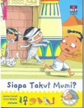 Si Cerdik Nefertina : Siapa Takut Mumi?